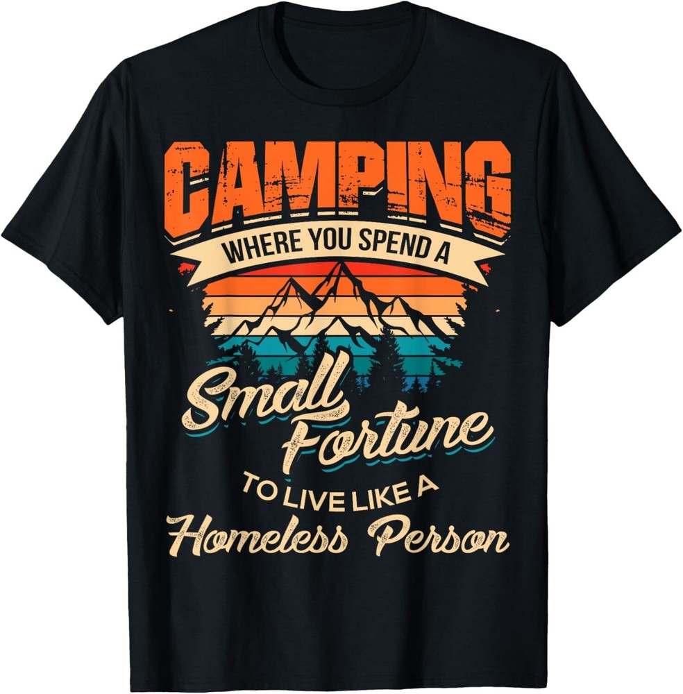 Funny Camping Gifts With Sayings For Campers Camp Men Women Gift Unisex T-Shirt