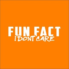 Fun Fact I Dont Care Sarcastic Humor Graphic Tee Gift Men Novelty Funny T Shirt