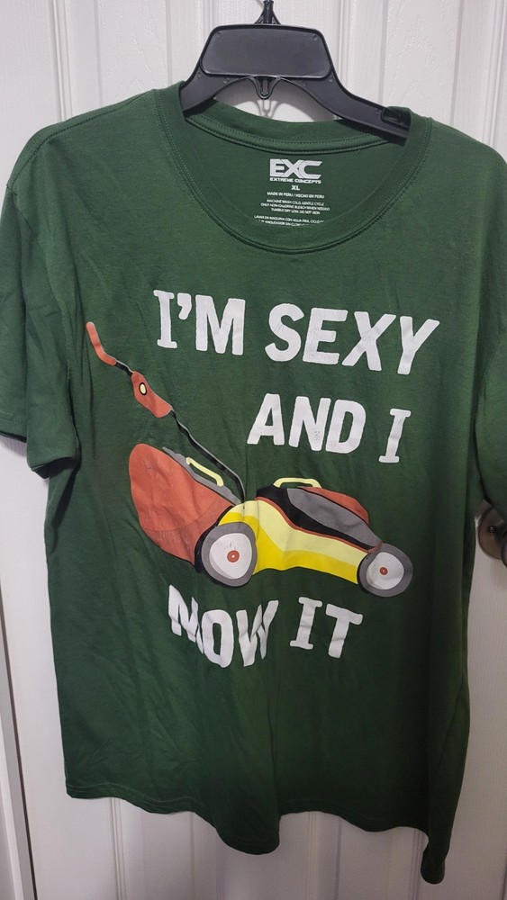 Im Sexy And I Mow It Tshirt Extreme Concepts XL Green