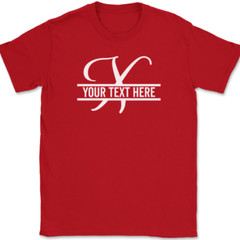 Letter X Monogram Your Text Here Custom T-Shirt Personalized Family Gift Tee
