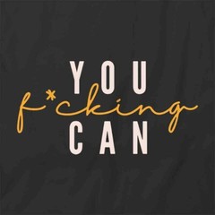 YOU FCKING CAN TShirt Tee Short-Sleeved Cotton MOTIVATIONAL CLOTHING S1BSA503