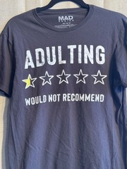 Men’s Short Sleeve T-Shirt Sz Med “Adulting, Would Not Be Recommended”