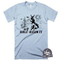 Half-Assin It T-Shirt Funny Donkey Shirt Half-Ass Joke Tshirt Lazy Guy Gift Tee