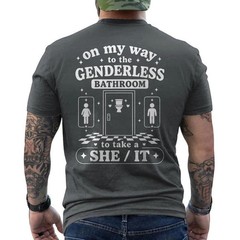 On My Way to The Genderless Bathroom to Take A She It ON BACK T-Shirt