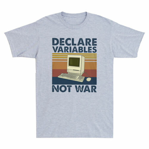 Declare Variables Not War Computer Funny Vintage Men’s T-Shirt Cotton Grey Tee