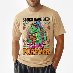 Books Have Been Cool Forever T-Shirt Retros Dinosaur Reader Teacher Tee