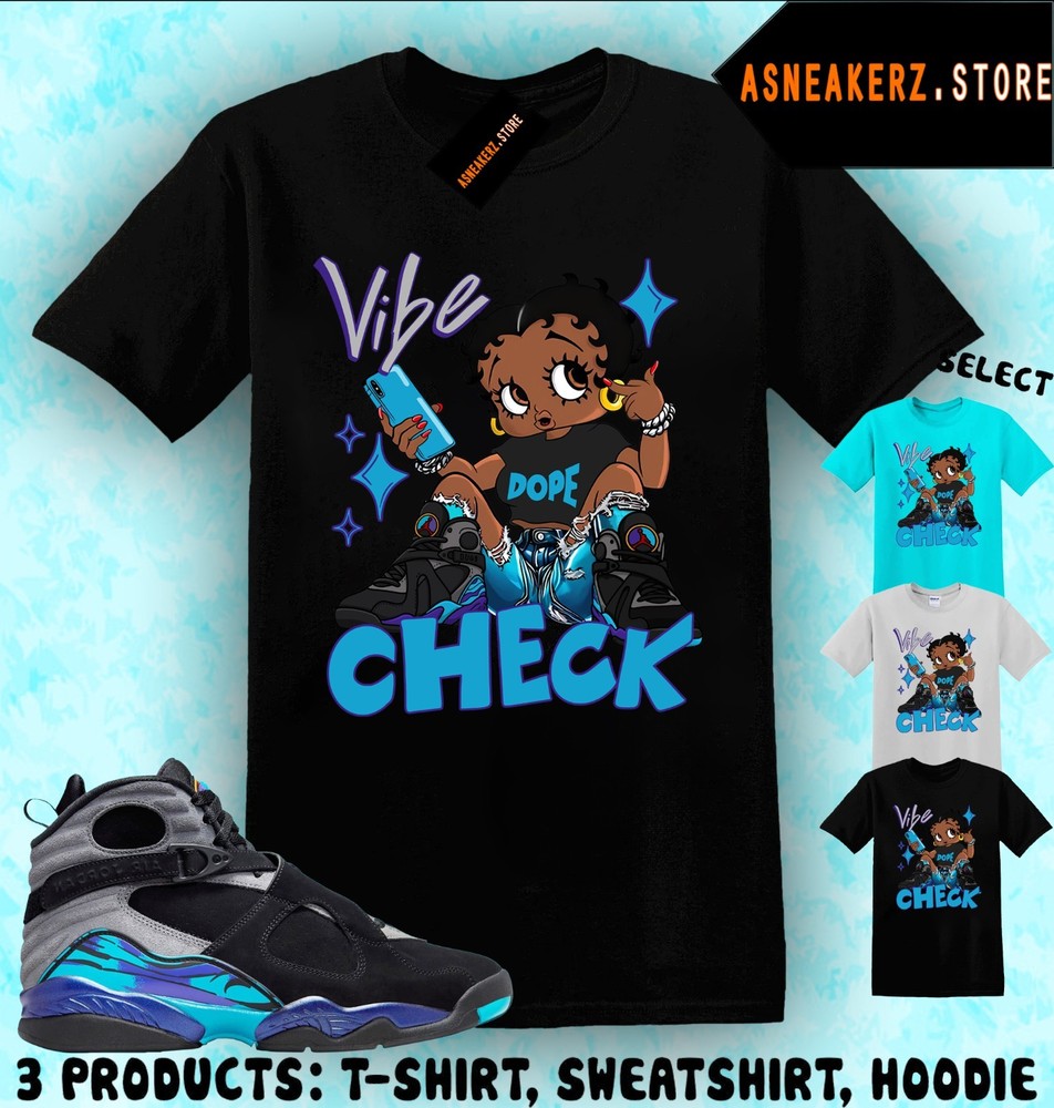 Tee Shirt Matching AJ 8 Aqua 2025 To Match Sneaker Betty Vibe Check T-Shirt