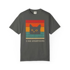See Everything Cat Meme Comfort Tee Funny Pet Lover Gift