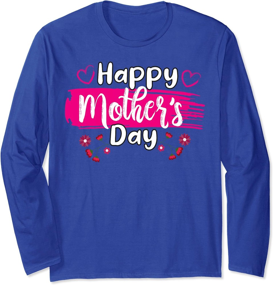 Happy Mother’s Day 2024 Mom Grandma Love Gift Long Sleeve Tshirt