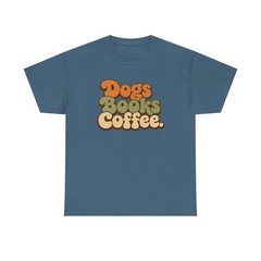 Dogs Books Coffee T-Shirt Retro Bubble Text Dog Lover Tee Women Unisex