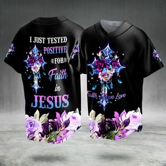 I Just Tested Positive For Faith In Jesus Christian Baseball Jersey S-5XL