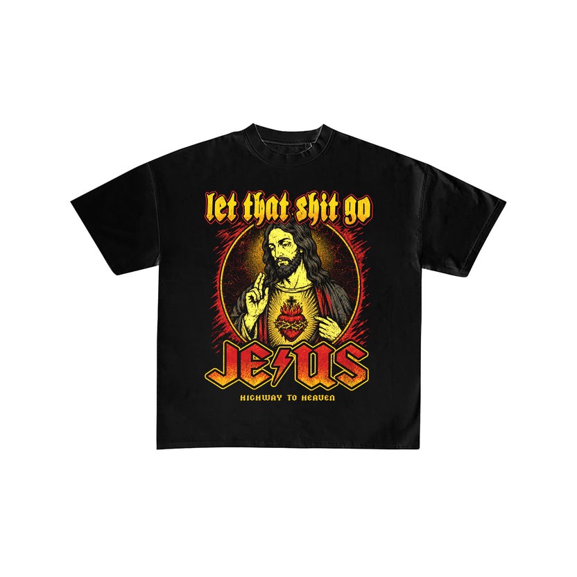 Let That Sh*t Go Jesus Graphic Tee