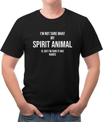 I’m not sure what my spirit animal is, but i’m sure it has rabies Funny Tee NEW