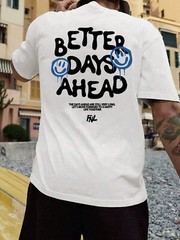 “Better Days Ahead” Printed Loose Fit Men’s Cotton Tshirt For Summer Streetwear