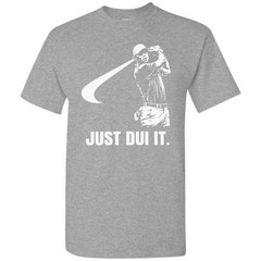 Just DUI It Funny Golf Swing Golfing T-Shirt Golf Player Athletic Sport Golfer