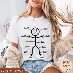 Ouch Ouch Ouch Funny Full Body Pain Humor Comedy Stickman T-Shirt