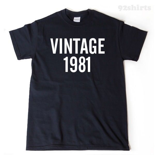 Vintage 1981 T-shirt Funny Birthday Gift Idea Tee Shirt