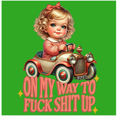 T-SHIRT-ON MY WAY TO F**K S**T UP