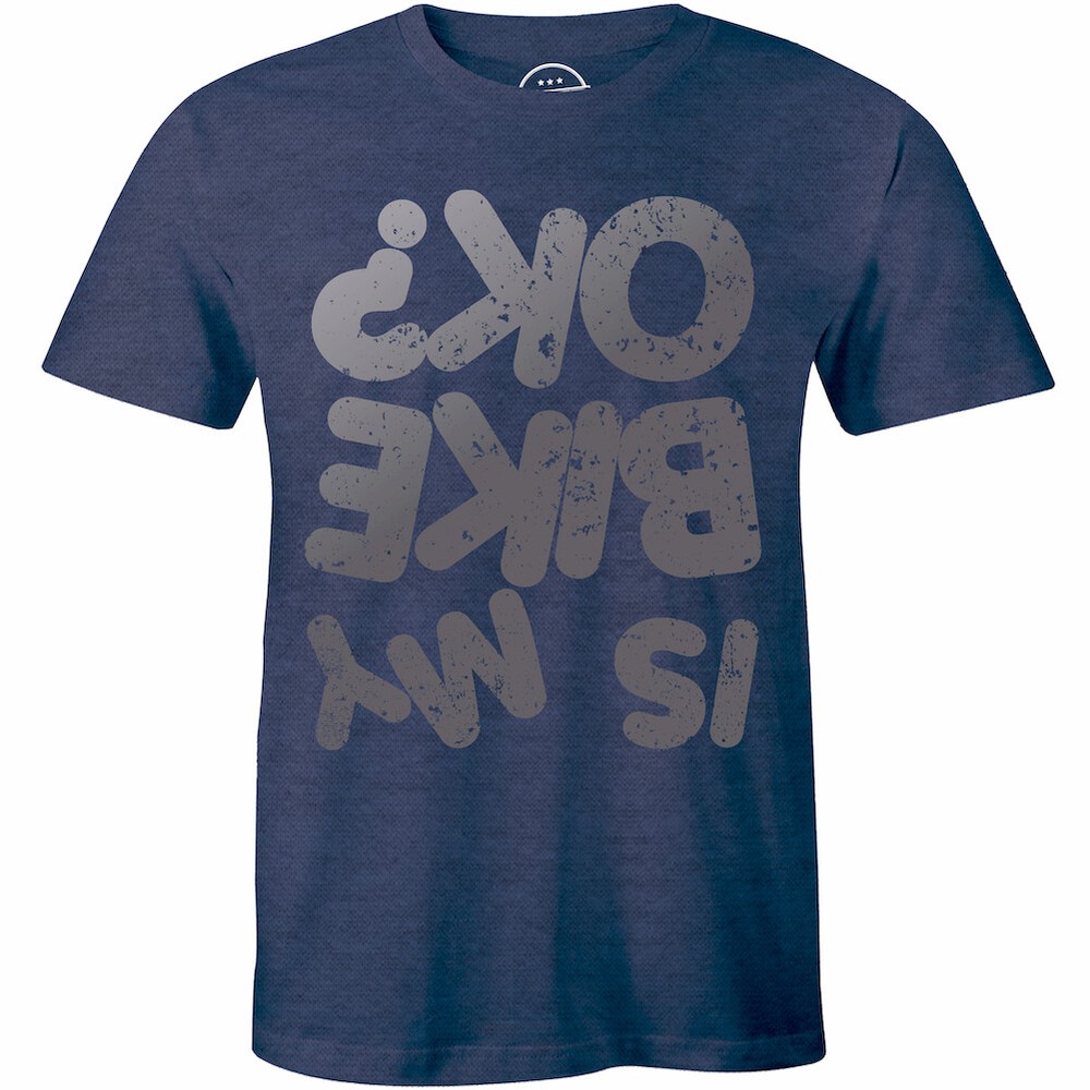 Is My Bike Okay? Funny Cycling Road Mountain Cycle Men’s T-shirt Bicycle Tee