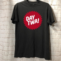 Day Twa T-Shirt – Made in the USA, Sizes S to 5XL