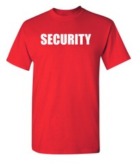 Security Printed Sarcastic Humor Graphic Super Soft Ring Spun Funny T Shirt